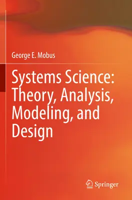 Scienza dei sistemi: Teoria, analisi, modellazione e progettazione - Systems Science: Theory, Analysis, Modeling, and Design
