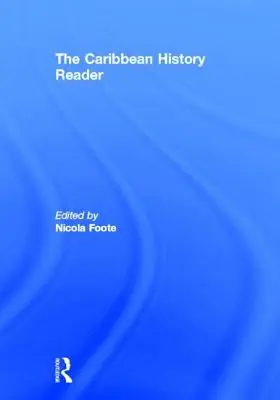 Il lettore di storia dei Caraibi - The Caribbean History Reader