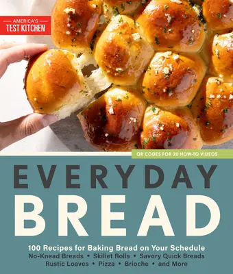 Il pane di tutti i giorni: 100 ricette per fare il pane in tempo reale - Everyday Bread: 100 Recipes for Baking Bread on Your Schedule