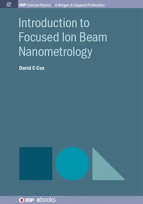 Introduzione alla nanometrologia con fasci di ioni focalizzati - Introduction to Focused Ion Beam Nanometrology