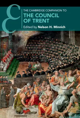 Il Compagno di Cambridge al Concilio di Trento - The Cambridge Companion to the Council of Trent