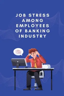 Stress lavorativo tra i dipendenti del settore bancario - Job stress among employees of banking industry