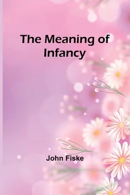 Il significato dell'infanzia - The Meaning of Infancy
