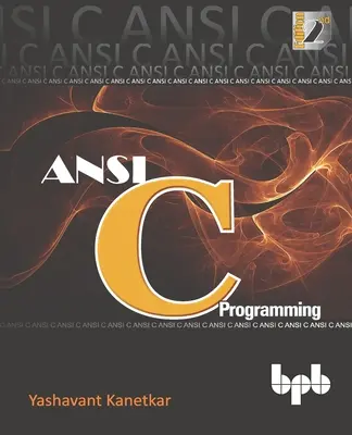 Programmazione ANSI C: Imparare l'ANSI C passo dopo passo - ANSI C Programming: Learn ANSI C step by step