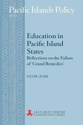 L'istruzione negli Stati insulari del Pacifico: Riflessioni sul fallimento dei 'grandi rimedi' - Education in Pacific Island States: Reflections on the Failure of 'Grand Remedies'