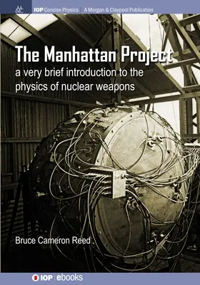 Il Progetto Manhattan: Una brevissima introduzione alla fisica delle armi nucleari - The Manhattan Project: A very brief introduction to the physics of nuclear weapons