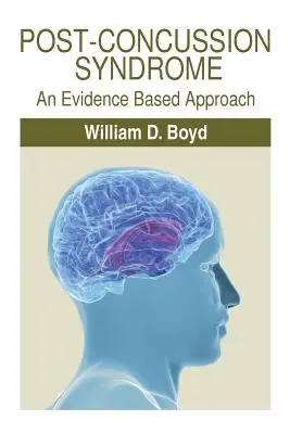 Sindrome post-concussione: Un approccio basato sull'evidenza - Post-Concussion Syndrome: An Evidence Based Approach
