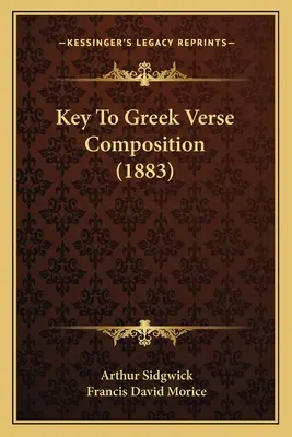 Chiave per la composizione in versi greci (1883) - Key To Greek Verse Composition (1883)