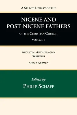 Biblioteca selezionata dei Padri niceni e postniceni della Chiesa cristiana, prima serie, volume 5 - A Select Library of the Nicene and Post-Nicene Fathers of the Christian Church, First Series, Volume 5