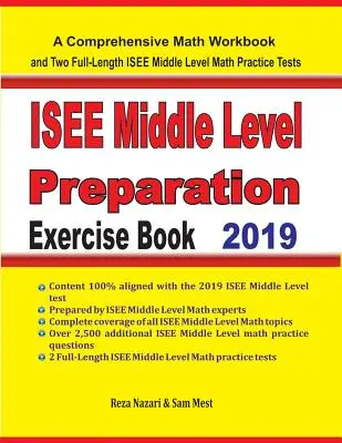 Libro di esercizi di preparazione alla matematica per il livello medio ISEE: Un libro di esercizi completi di matematica e due test pratici completi di matematica per il livello medio dell'ISEE. - ISEE Middle Level Math Preparation Exercise Book: A Comprehensive Math Workbook and Two Full-Length ISEE Middle Level Math Practice Tests