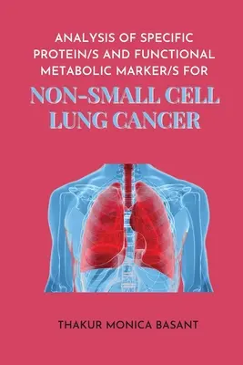 Analisi della proteina S specifica e del marcatore metabolico funzionale S per il polmone non a piccole cellule - Analysis of Specific Protein S and Functional Metabolic Marker S for Non Small Cell Lung