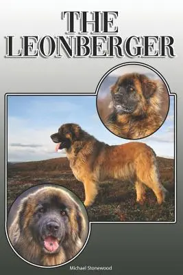 Il Leonberger: Guida completa ed esauriente per il proprietario: Acquistare, possedere, salute, toelettatura, addestramento, obbedienza, comprensione e - The Leonberger: A Complete and Comprehensive Owners Guide to: Buying, Owning, Health, Grooming, Training, Obedience, Understanding and