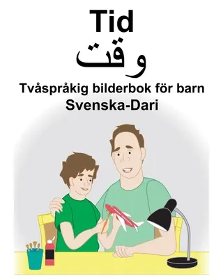 Svedese-Dari Time Libro illustrato bilingue per bambini - Svenska-Dari Tid Tvsprkig bilderbok fr barn