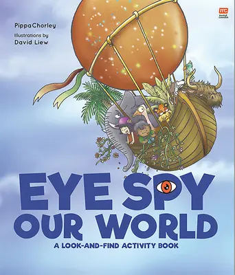 Spiare il nostro mondo: Un libro di attività per guardare e trovare - Eye Spy Our World: A Look-And-Find Activity Book