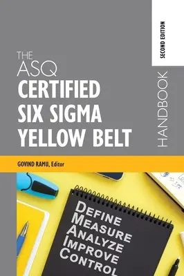 Il manuale della cintura gialla certificata ASQ Six Sigma - The ASQ Certified Six Sigma Yellow Belt Handbook