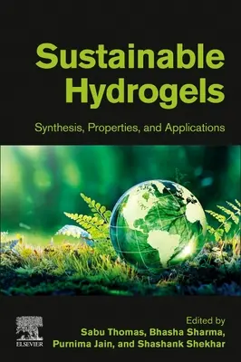 Idrogeli sostenibili: Sintesi, proprietà e applicazioni - Sustainable Hydrogels: Synthesis, Properties, and Applications