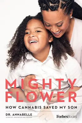 Fiore potente: come la cannabis ha salvato mio figlio - Mighty Flower: How Cannabis Saved My Son