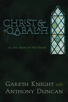 Cristo e la Qabalah: O, la mente nel cuore - Christ & Qabalah: Or, the Mind in the Heart