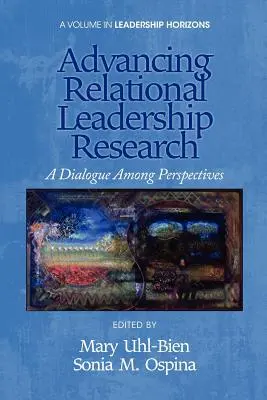 Ricerca sulla leadership relazionale: Un dialogo tra prospettive - Advancing Relational Leadership Research: A Dialogue Among Perspectives