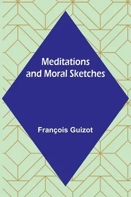 Meditazioni e schizzi morali - Meditations and Moral Sketches