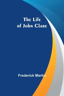 La vita di John Clare - The Life of John Clare