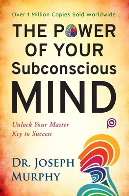 Il potere della vostra mente subconscia - The Power of Your Subconscious Mind
