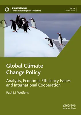 Politica del cambiamento climatico globale: Analisi, questioni di efficienza economica e cooperazione internazionale - Global Climate Change Policy: Analysis, Economic Efficiency Issues and International Cooperation