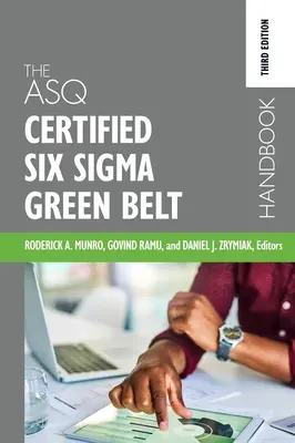 Il Manuale della Cintura Verde Sei Sigma certificata ASQ - The ASQ Certified Six Sigma Green Belt Handbook