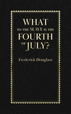 Che cos'è per lo schiavo il 4 luglio? - What to the Slave Is the Fourth of July?