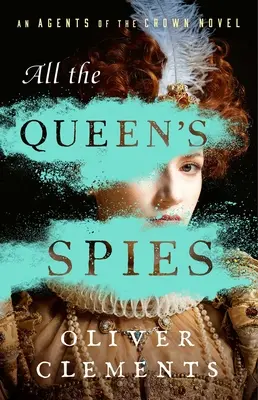 Tutte le spie della regina - All the Queen's Spies