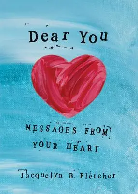 Caro te: Messaggi dal cuore - Dear You: Messages from Your Heart