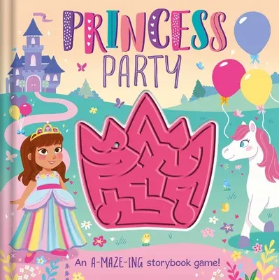 Festa della principessa: Con labirinto interattivo - Princess Party: With Interactive Maze