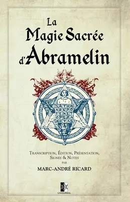 La Magia Sacra di Abramelin - La Magie Sacre d'Abramelin