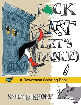 F*ck Art: Un libro da colorare in centro città - F*ck Art: A Downtown Coloring Book