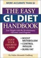 Il manuale della dieta Gl facile: Perdere peso con il rivoluzionario programma del carico glicemico - The Easy Gl Diet Handbook: Lose Weight with the Revolutionary Glycemic Load Program