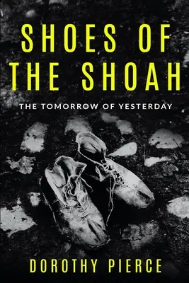 Le scarpe della Shoah: il domani di ieri - Shoes of the Shoah: The Tomorrow of Yesterday