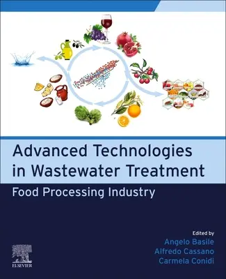 Tecnologie avanzate nel trattamento delle acque reflue: Industria alimentare - Advanced Technologies in Wastewater Treatment: Food Processing Industry