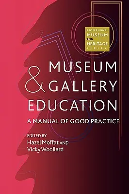 Educazione nei musei e nelle gallerie: Un manuale di buone pratiche - Museum and Gallery Education: A Manual of Good Practice