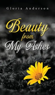La bellezza dalle mie ceneri - Beauty From My Ashes