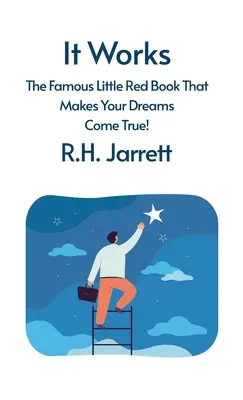 Funziona: Il famoso libretto rosso che fa avverare i tuoi sogni: Il famoso libretto rosso che fa avverare i tuoi sogni. - It Works: The Famous Little Red Book That Makes Your Dreams Come True: The Famous Little Red Book That Makes Your Dreams Come Tr