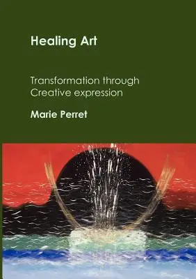 Arte di guarigione: Trasformazione attraverso l'espressione creativa - Healing Art: Transformation through creative expression