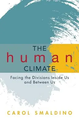 Il clima umano: Affrontare le divisioni dentro di noi e tra di noi - The Human Climate: Facing the Divisions Inside Us and Between Us
