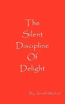 La silenziosa disciplina del piacere - The Silent Discipline of Delight