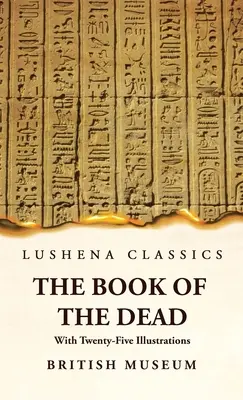 Il libro dei morti con venticinque illustrazioni - The Book of the Dead With Twenty-Five Illustrations