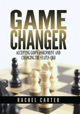 Game Changer: Accettare l'incarico di Dio e cambiare lo status quo - Game Changer: Accepting God's Assignment and Changing the Status Quo