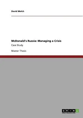 McDonald's Russia: Gestire una crisi: Caso di studio - McDonald's Russia: Managing a Crisis: Case Study
