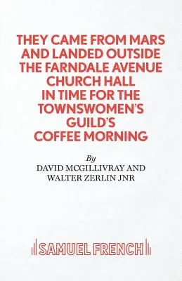 Vennero da Marte e atterrarono fuori dalla chiesa di Farndale Avenue - They Came from Mars and Landed Outside the Farndale Avenue Church