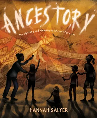 L'ascendenza: Il mistero e la maestosità dell'antica arte rupestre - Ancestory: The Mystery and Majesty of Ancient Cave Art