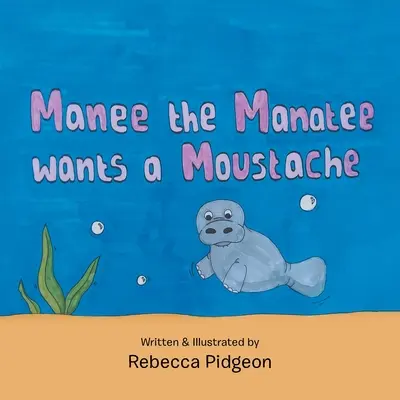 Manee il lamantino vuole i baffi - Manee the Manatee Wants a Moustache