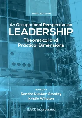 Una prospettiva occupazionale sulla leadership: Dimensioni teoriche e pratiche, terza edizione - An Occupational Perspective on Leadership: Theoretical and Practical Dimensions, Third Edition
